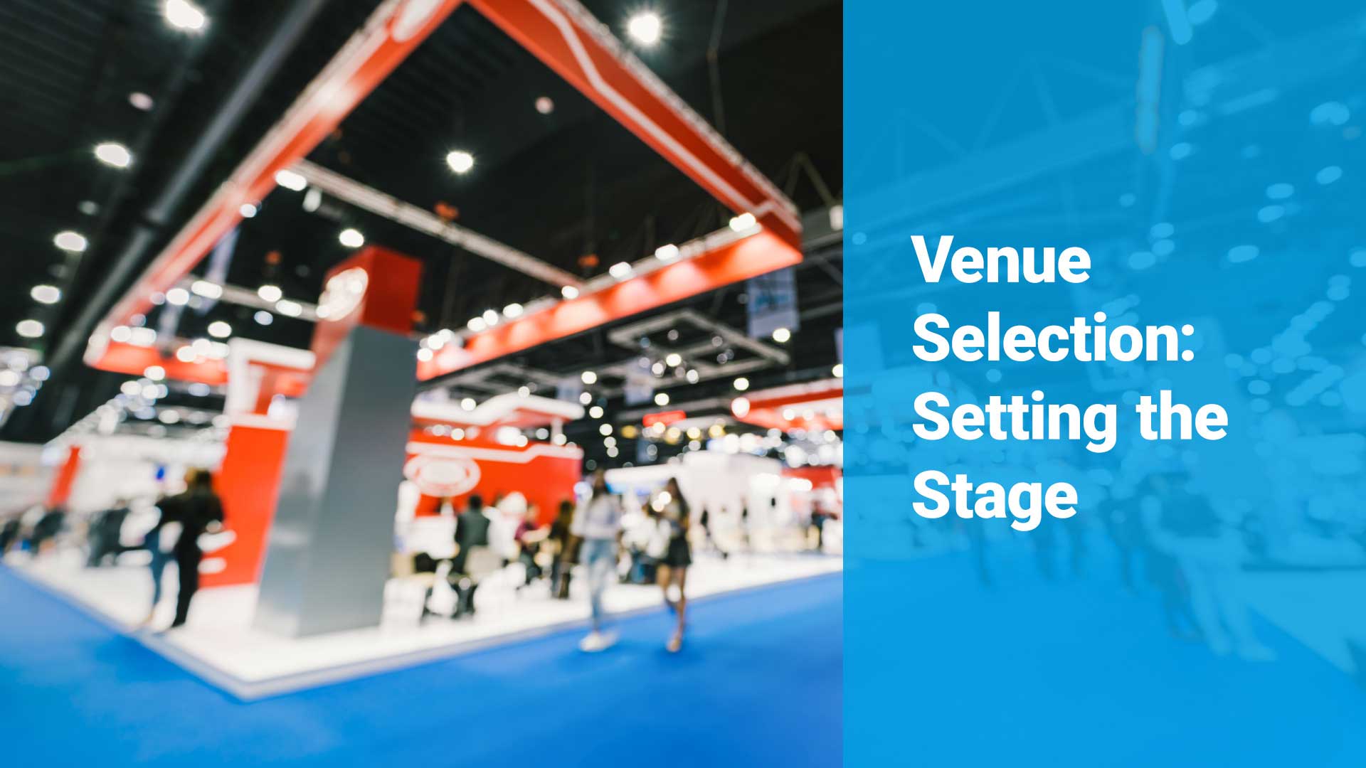 Venue Selection: Setting the Stage